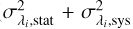 Mathematical equation: $\[\sigma_{\lambda_{i} \text {,stat}}^{2}+\sigma_{\lambda_{i} \text {,sys}}^{2}\]$