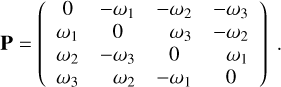 Mathematical equation: $\[\mathbf{P}=\left(\begin{array}{cccc}0 & -\omega_1 & -\omega_2 & -\omega_3 \\\omega_1 & 0 & \omega_3 & -\omega_2 \\\omega_2 & -\omega_3 & 0 & \omega_1 \\\omega_3 & \omega_2 & -\omega_1 & 0\end{array}\right).\]$