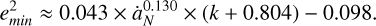 Mathematical equation: e_{min}^2 \approx 0.043\times \dot{a}_N^{0.130}\times(k+0.804)-0.098.