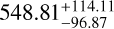 Mathematical equation: $548.81^{+114.11}_{-96.87}$