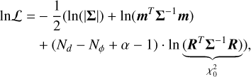 Mathematical equation: \begin{split} \text{ln}\mathcal{L} = &-\frac{1}{2} (\text{ln}(|\vec{\Sigma}|) + \text{ln}(\vec{m}^T \vec{\Sigma}^{-1} \vec{m}) \\ & + (N_d - N_\phi + \alpha -1) \cdot \text{ln} \underbrace{(\vec{R}^T \vec{\Sigma}^{-1} \vec{R})}_{\chi_0^2}), \end{split}