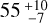Mathematical equation: $55\,\substack{+10 \\ -7}$
