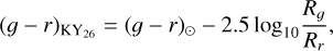 Mathematical equation: ${(g - r)_{{\rm{K}}{{\rm{Y}}_{26}}}} = {(g - r)_ \odot } - 2.5{\log _{10}}{{{R_g}} \over {{R_r}}},$