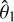 Mathematical equation: ${{\hat \theta }_1}$