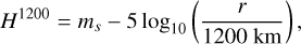 Mathematical equation: ${H^{1200}} = {m_s} - 5{\log _{10}}\left( {{r \over {1200{\rm{km}}}}} \right),$