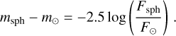 Mathematical equation: ${m_{{\rm{sph}}}} - {m_ \odot } = - 2.5\log \left( {{{{F_{{\rm{sph}}}}} \over {{F_ \odot }}}} \right).$