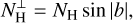 Mathematical equation: $N_{\rm{H}}^ \bot = {N_{\rm{H}}}\sin |b|,$
