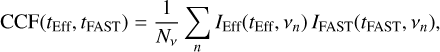 Mathematical equation: $\[\operatorname{CCF}\left(t_{\mathrm{Eff}}, t_{\mathrm{FAST}}\right)=\frac{1}{N_\nu} \sum_n I_{\mathrm{Eff}}\left(t_{\mathrm{Eff}}, \nu_n\right) I_{\mathrm{FAST}}\left(t_{\mathrm{FAST}}, \nu_n\right),\]$