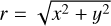 Mathematical equation: $r=\sqrt{x^2+y^2}$