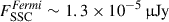 Mathematical equation: $ F^{\mathit{Fermi}}_{\mathrm{SSC}} \sim 1.3\times10^{-5}\,{\upmu}\mathrm{Jy} $