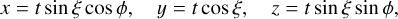 Mathematical equation: $x = t\sin \xi \cos \phi ,\qquad y = t\cos \xi ,\quad z = t\sin \xi \sin \phi ,$