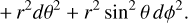 Mathematical equation: $ + {r^2}d{\theta ^2} + {r^2}{\sin ^2}\theta d{\phi ^2}.$