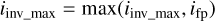Mathematical equation: ${i_{{\rm{inv\_max}}}} = \max \left( {{i_{{\rm{inv\_max}}}},{i_{{\rm{fp}}}}} \right)$