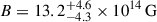 Mathematical equation: $ B= 13.2^{+4.6}_{-4.3}\times10^{14}\,\mathrm{G} $
