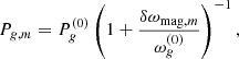 Mathematical equation: $$ \begin{aligned} P_{{g},m} = P_{g}^{(0)} \left( 1 + \frac{\delta \omega _{\mathrm{mag},m}}{\omega _{g}^{(0)}} \right)^{-1}, \end{aligned} $$