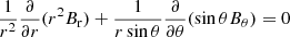 Mathematical equation: $$ \begin{aligned} \frac{1}{r^2}\frac{\partial }{\partial r}(r^2B_{\rm r}) + \frac{1}{r \sin \theta } \frac{\partial }{\partial \theta } (\sin \theta B_\theta ) = 0 \end{aligned} $$