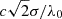 Mathematical equation: $ c\sqrt{2}\sigma/\lambda_0 $