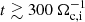 Mathematical equation: $ t\gtrsim 300\ \Omega_{\mathrm{c,i}}^{-1} $