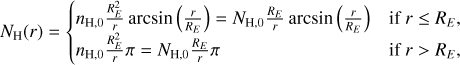 Mathematical equation: \begin{eqnarray} N_{\mathrm{H}}(r) = \begin{cases} n_{\mathrm{H},0}\frac{R_E^2}{r}\arcsin\left({\frac{r}{R_E}}\right) = N_{\mathrm{H},0}\frac{R_E}{r}\arcsin\left({\frac{r}{R_E}}\right) & \text{if } r \leq R_E, \\ n_{\mathrm{H},0}\frac{R_E^2}{r}\pi = N_{\mathrm{H},0}\frac{R_E}{r}\pi & \text{if } r > R_E , \end{cases}%\vspace*{-3pt} \label{eq:Nexo} \end{eqnarray}