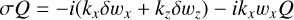 Mathematical equation: $\[\sigma Q=-i\left(k_x \delta w_x+k_z \delta w_z\right)-i k_x w_x Q\]$
