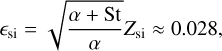 Mathematical equation: $\[\epsilon_{\mathrm{si}}=\sqrt{\frac{\alpha+\mathrm{St}}{\alpha}} Z_{\mathrm{si}} \approx 0.028,\]$