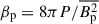 Mathematical equation: $ \beta_{\mathrm{p}} = 8\pi P / \overline{B_{\mathrm{p}}^2} $