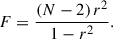 Mathematical equation: $$ \begin{aligned} F = \frac{(N-2)\,r^{2}}{1-r^{2}}. \end{aligned} $$