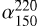 Mathematical equation: $\alpha_{150}^{220}$