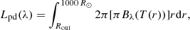 Mathematical equation: $$ \begin{aligned} L_{\mathrm{pd} }(\lambda ) = \int _{R_{\mathrm{out} }}^{1000\,R_{\odot }} 2\pi [\pi B_{\lambda }(T(r))]r\mathrm{d}r, \end{aligned} $$