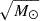 Mathematical equation: $ \sqrt{M_\odot} $