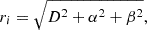 Mathematical equation: $$ \begin{aligned} r_{i}&= \sqrt{D^{2} + \alpha ^{2} + \beta ^{2}}, \end{aligned} $$