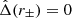 Mathematical equation: $ \hat{\Delta }(r_{\pm }) = 0 $