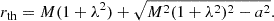 Mathematical equation: $$ \begin{aligned} r_{\rm th} = M(1 + \lambda ^2) + \sqrt{M^2(1 + \lambda ^2)^2 - a^2}. \end{aligned} $$