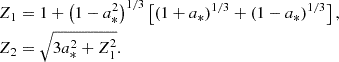 Mathematical equation: $$ \begin{aligned} \begin{aligned} Z_1&= 1 + \left(1 - a_*^2\right)^{1/3} \left[(1 + a_*)^{1/3} + (1 - a_*)^{1/3}\right], \\ Z_2&= \sqrt{3a_*^2 + Z_1^2}. \end{aligned} \end{aligned} $$