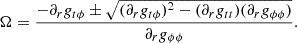 Mathematical equation: $$ \begin{aligned} \Omega = \frac{-\partial _r g_{t\phi } \pm \sqrt{(\partial _r g_{t\phi })^2 - (\partial _r g_{tt})(\partial _r g_{\phi \phi })}}{\partial _r g_{\phi \phi }}. \end{aligned} $$