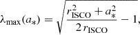 Mathematical equation: $$ \begin{aligned} \lambda _{\rm max}(a_*) = \sqrt{ \frac{r_{\rm ISCO}^2 + a_*^2}{2\,r_{\rm ISCO}} - 1 }, \end{aligned} $$
