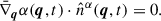Mathematical equation: $$ \begin{aligned} \bar{\nabla }_{\boldsymbol{q}} \alpha (\boldsymbol{q},t) \cdot \hat{n}^{\alpha }(\boldsymbol{q},t) = 0. \end{aligned} $$