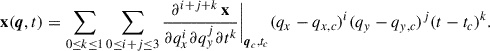 Mathematical equation: $$ \begin{aligned} \mathbf x ( \boldsymbol{q}, t) = \sum _{0 \le k \le 1} \sum _{0 \le i+j \le 3} \frac{\partial ^{i+j+k} \, \mathbf x }{\partial q_x^i \partial q_y^j \partial t^k} \Bigg |_{\boldsymbol{q}_c, t_c} ( q_x - q_{x,c} )^i ( q_y - q_{y,c} )^j ( t - t_{c} )^k. \end{aligned} $$
