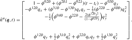 Mathematical equation: $$ \begin{aligned} \hat{n}^{\alpha }(\boldsymbol{q},t)&= \begin{bmatrix} 1 - \phi ^{0,2,0} + (\phi ^{2,0,1} - \phi ^{0,2,1}) (t - t_c) - \phi ^{0,3,0} q_y \\ - \phi ^{1,2,0} q_x + (\phi ^{3,1,0} - \phi ^{1,3,0}) q_x q_y -\frac{1}{2} (\phi ^{2,2,0} - \phi ^{4,0,0}) q_x^2 \\ - \frac{1}{2} \Big ( \phi ^{0,4,0} - \phi ^{2,2,0} - \frac{2(\phi ^{1,2,0})^2 }{(1 - \phi ^{0,2,0})} \Big ) q_y^2\\ \\ \\ \phi ^{1,2,0} q_y + \frac{1}{2} \phi ^{3,1,0} q_x^2 + \phi ^{2,2,0} q_x q_y + \frac{1}{2} \phi ^{1,3,0} q_y^2 \end{bmatrix}. \end{aligned} $$