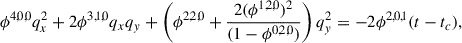 Mathematical equation: $$ \begin{aligned} \phi ^{4,0,0} q_x^2 + 2\phi ^{3,1,0} q_x q_y + \left( \phi ^{2,2,0} +\frac{2(\phi ^{1,2,0})^2}{(1 - \phi ^{0,2,0})} \right) q_y^2 = -2 \phi ^{2,0,1} (t - t_c), \end{aligned} $$