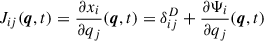 Mathematical equation: $$ \begin{aligned} J_{ij}(\boldsymbol{q},t)&= \frac{\partial x_i}{\partial q_j} (\boldsymbol{q},t) = \delta ^D_{ij} + \frac{\partial \Psi _i}{\partial q_j} (\boldsymbol{q},t)\end{aligned} $$