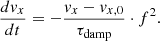 Mathematical equation: $$ \begin{aligned} \frac{dv_{x}}{dt}= -\frac{v_{x} - v_{x,0}}{\tau _\mathrm{damp} } \cdot f^{2}. \end{aligned} $$