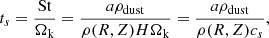 Mathematical equation: $$ \begin{aligned} t_{s} = \frac{\mathrm{St} }{\Omega _\mathrm{k} } = \frac{a\rho _\mathrm{dust} }{\rho (R,Z) H \Omega _\mathrm{k} } = \frac{a\rho _\mathrm{dust} }{\rho (R,Z) c_{s}}, \end{aligned} $$