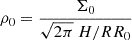 Mathematical equation: $ \rho_{\mathrm{0}} = \frac{\Sigma_{\mathrm{0}}}{\sqrt{2\pi}\ H/R R_{0}} $