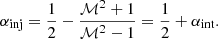 Mathematical equation: $$ \begin{aligned} \alpha _{\rm inj} = \frac{1}{2} - \frac{\mathcal{M} ^2+1}{\mathcal{M} ^2-1} = \frac{1}{2} + \alpha _{\rm int}. \end{aligned} $$