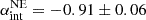 Mathematical equation: $ \alpha_{\mathrm{int}}^{\mathrm{NE}} = -0.91 \pm 0.06 $