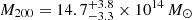 Mathematical equation: $ M_{200} = 14.7_{-3.3}^{+3.8}\times10^{14}\,M_\odot $