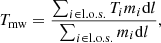 Mathematical equation: $$ \begin{aligned} {T_{\rm mw}} = \frac{\sum _{i \in \mathrm{l.o.s.}} T_i m_i \mathrm{d} l}{\sum _{i \in \mathrm{l.o.s.}} m_i \mathrm{d} l}, \end{aligned} $$