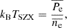 Mathematical equation: $$ \begin{aligned} k_{\rm B} {T_{\rm SZX}} = \frac{\overline{P_{\rm e}}}{\overline{n_{\rm e}}}, \end{aligned} $$