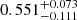 Mathematical equation: $ 0.551_{-0.111}^{+0.073} $